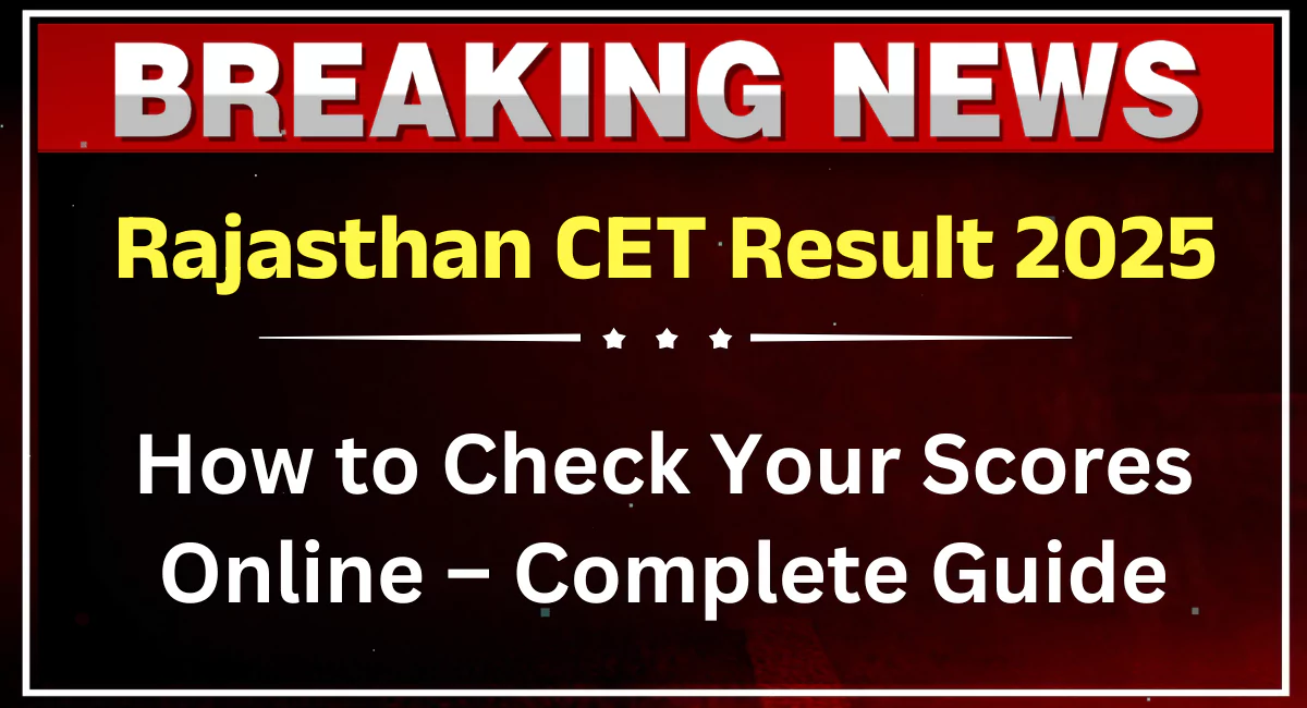 Rajasthan Cet Result Date Announced How To Check Your Scores