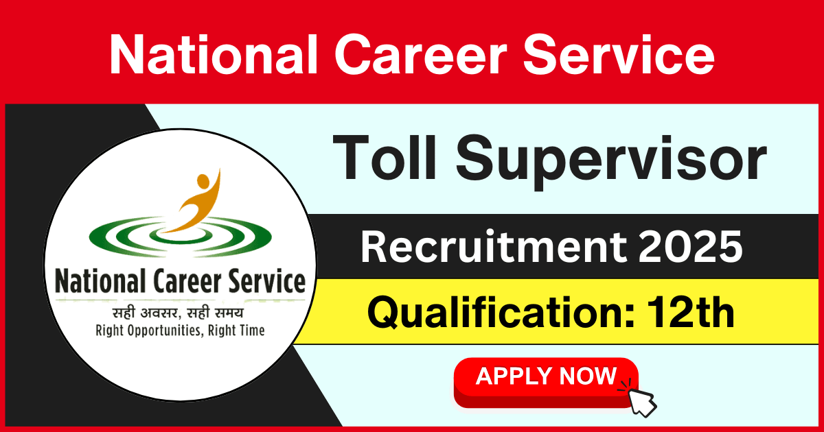 Toll Supervisor Vacancy 2025